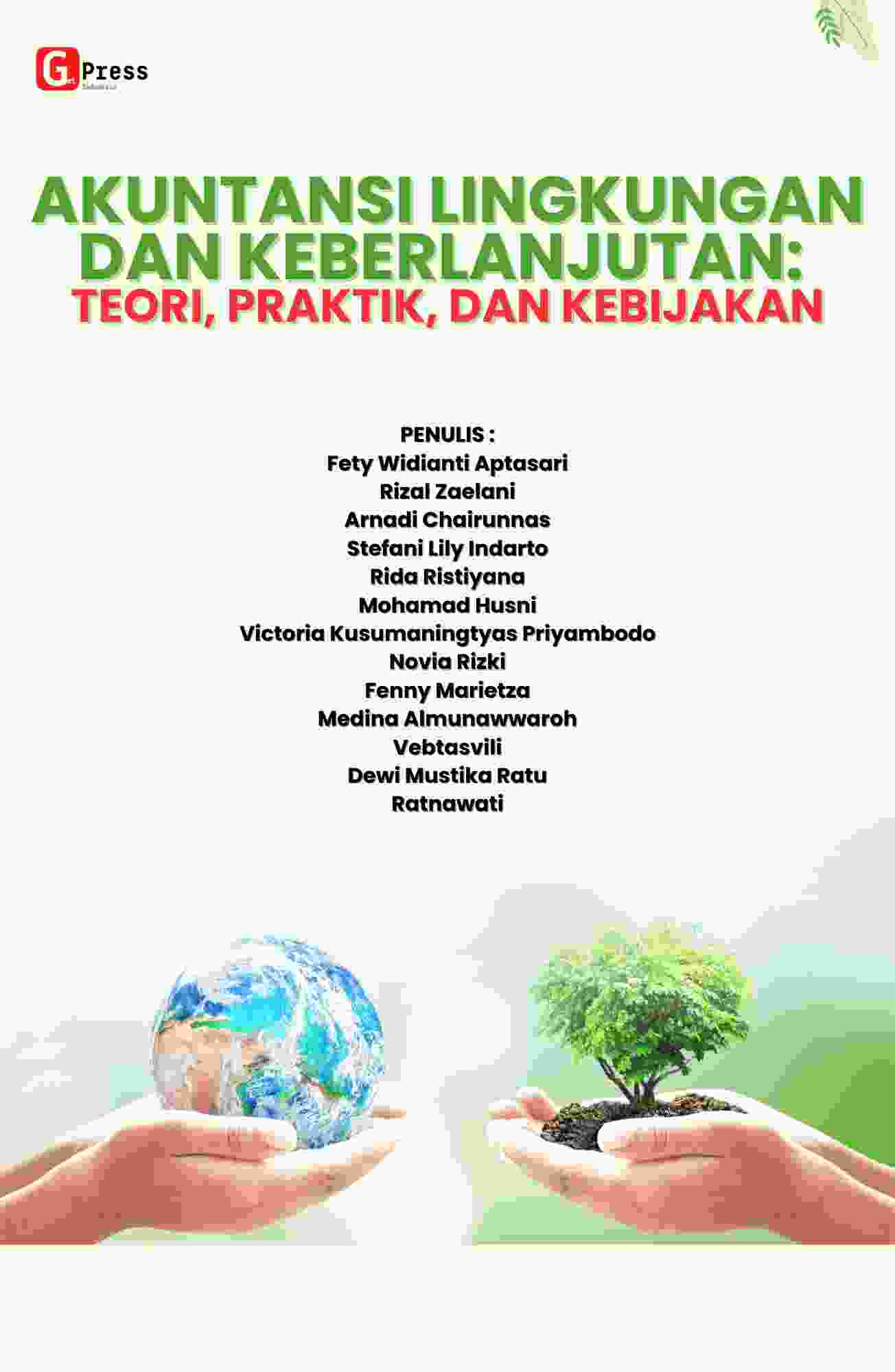 Akuntansi Lingkungan Dan Keberlanjutan: Teori, Praktik, Dan Kebijakan